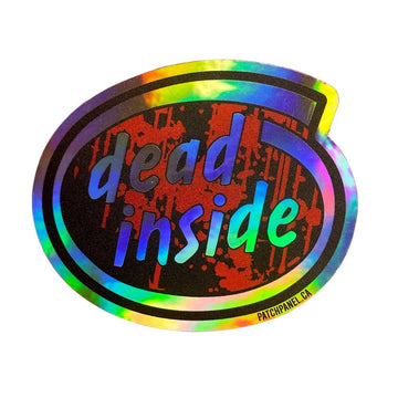 Dead Inside - Holographic Sticker Sticker PatchPanel