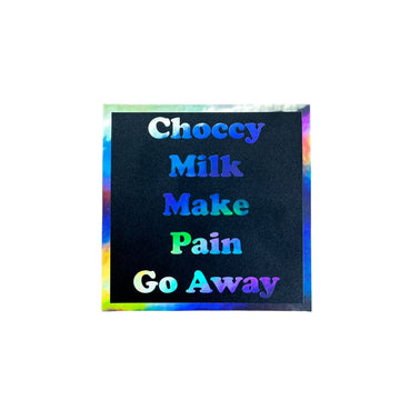 Choccy Milk - Holographic Sticker Sticker PatchPanel