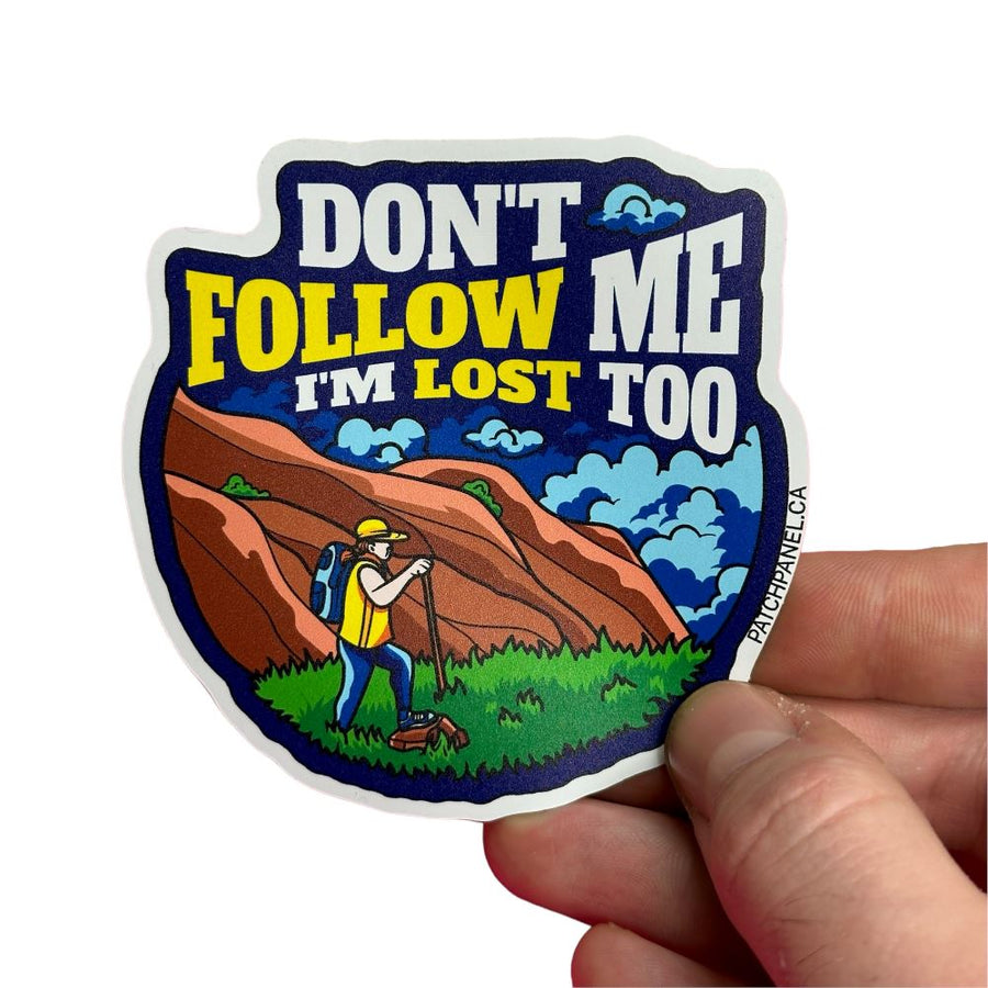 Don’t Follow Me I’m Lost - Sticker Sticker PatchPanel
