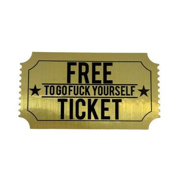 TICKET TO GO FUCK YOURSELF - STICKER Sticker PatchPanel