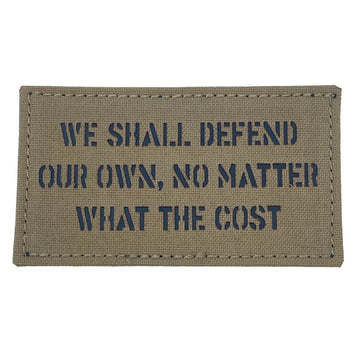We shall defend our own, no matter what the cost. Laser Cut Patch PatchPanel
