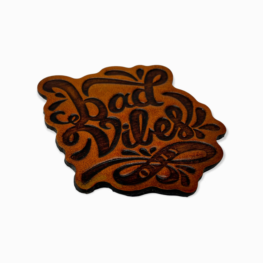 Bad Vibes Only - Limited Edition - Genuine hand pressed leather Leather Patch PatchPanel
